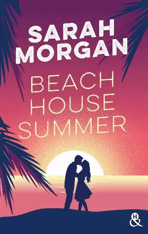 Sarah Morgan - Beach House Summer